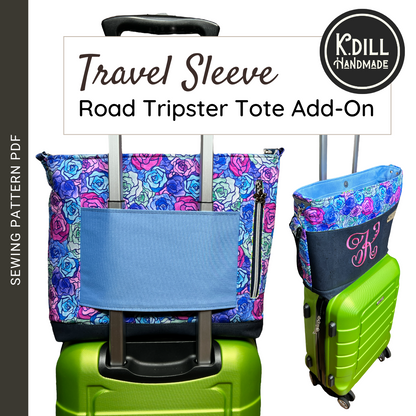 Road Tripster Tote Travel Sleeve ADD-ON (PDF Pattern w/Video Tutorial)